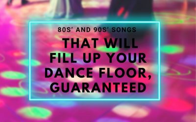 Wedding DJ Yarra Valley Tips – 80s’ and 90s’ Songs That Will Fill Up Your Dance Floor, Guaranteed