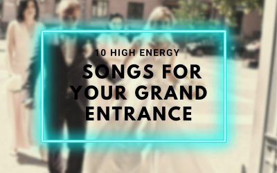 Yarra Valley Wedding DJ Music Tips: 10 High Energy Songs for your Grand Entrance