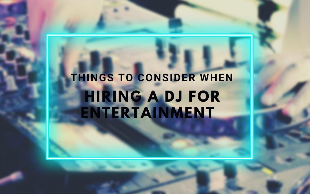 Hire DJ Yarra Valley: Things to consider when hiring a DJ for Entertainment 